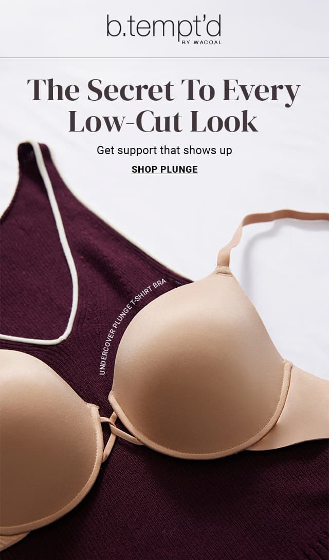 Shop Plunge Bras - The Secret to every low-cut look