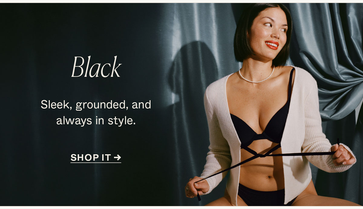 Black: Sleek, grounded, and always in style.