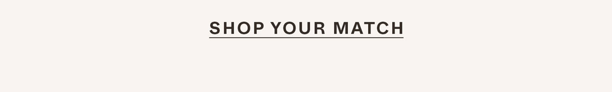 Shop Your Match