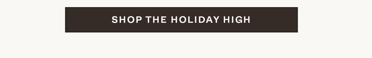 Shop The Holiday High