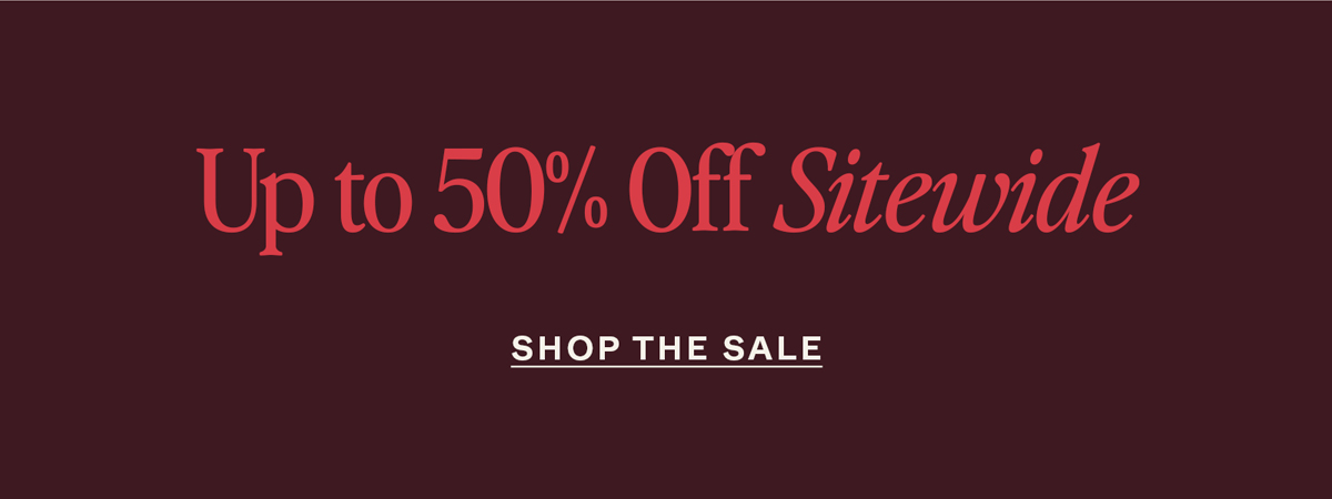 Up to 50% Off Sitewide