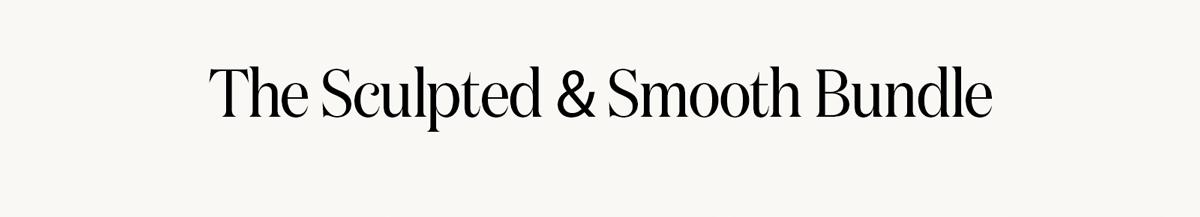 The Sculpted & Smooth Bundle