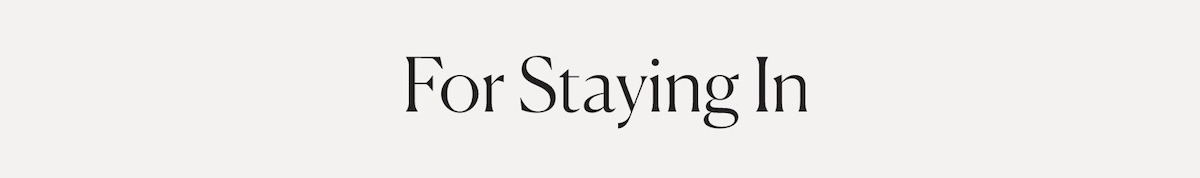 For Staying In