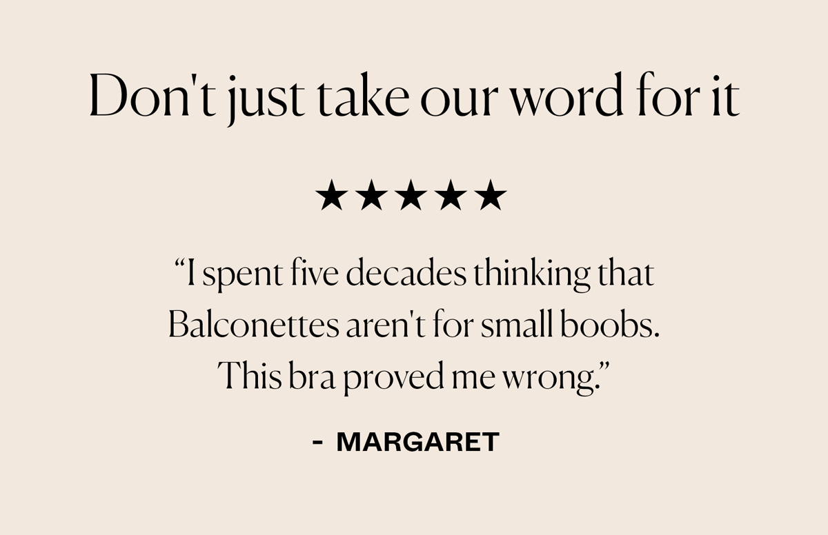 Don't just take our word for it: Cameo Balconette Lift Up Bra Reviews
