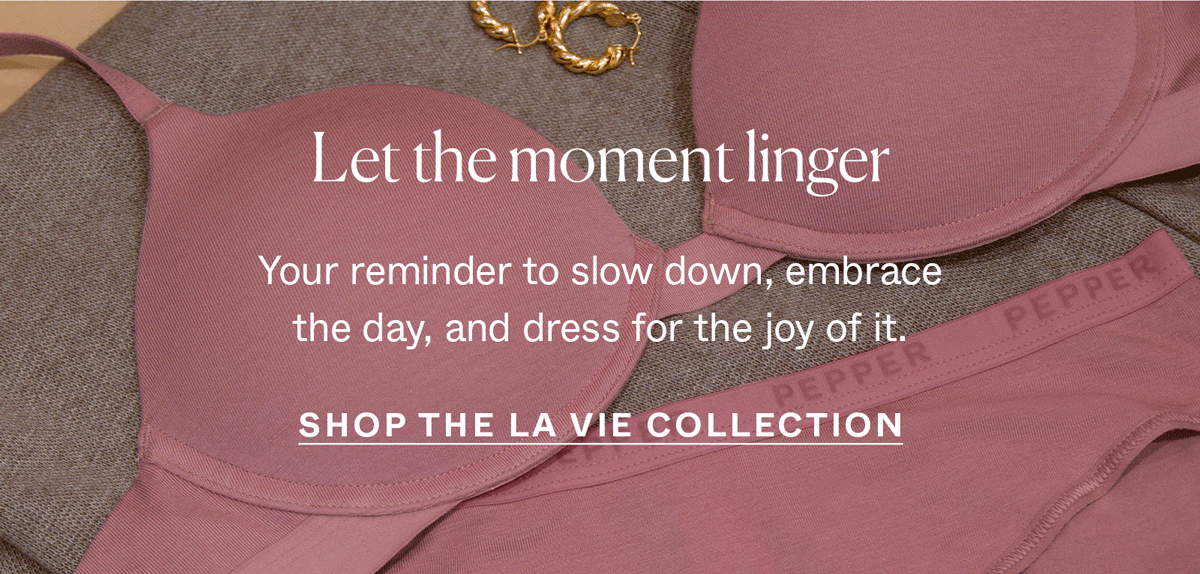 Shop the La Vie collection