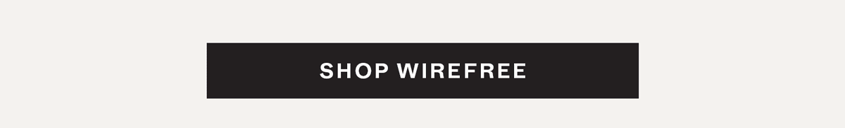 Shop Wirefree