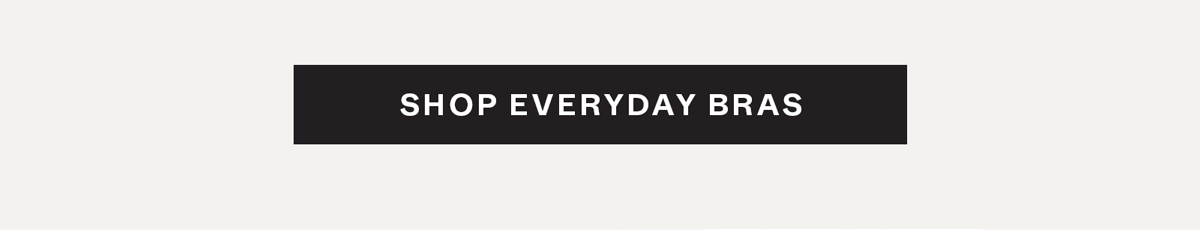 Shop Everyday Bras