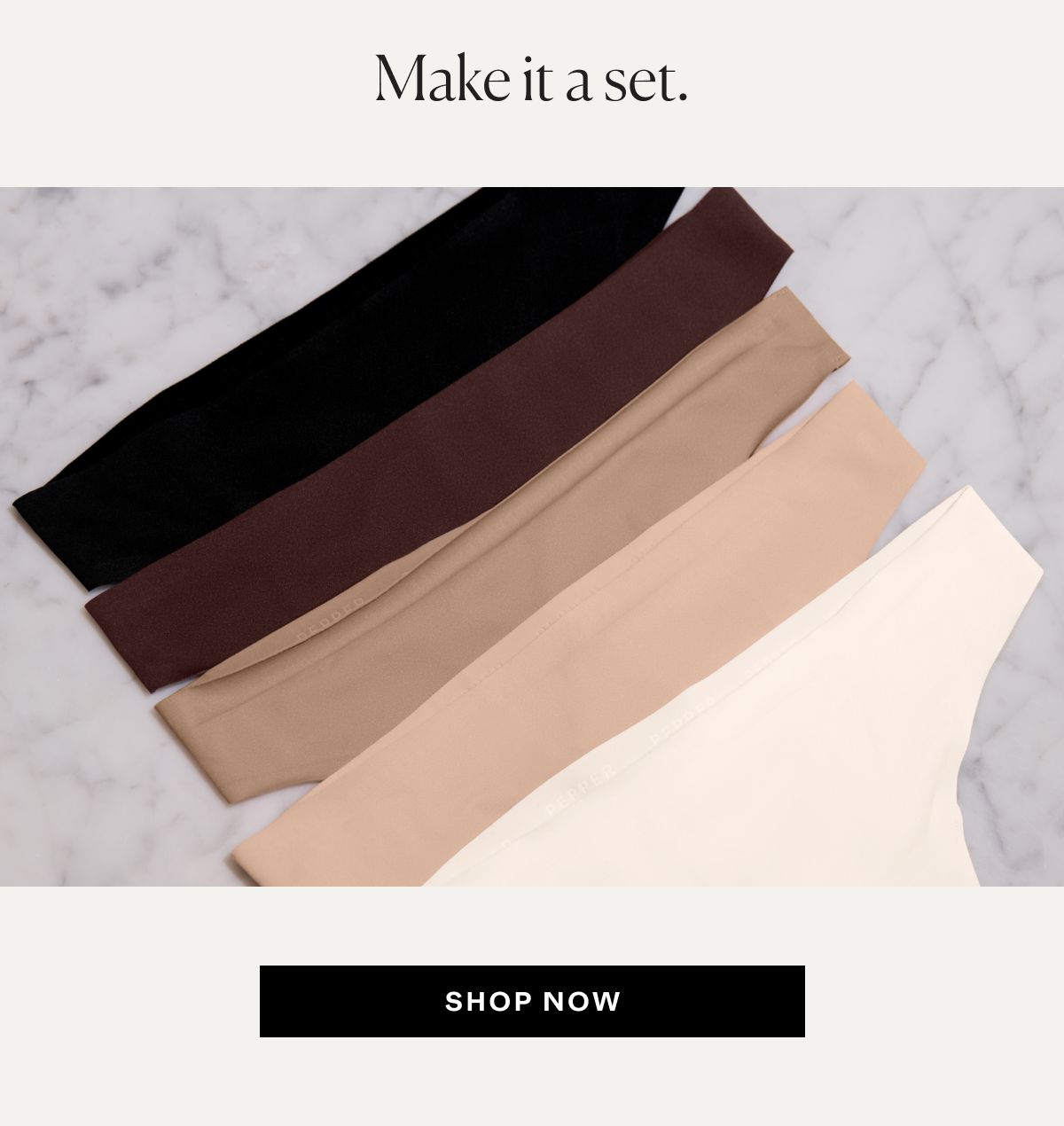 Make it a set. Shop underwear