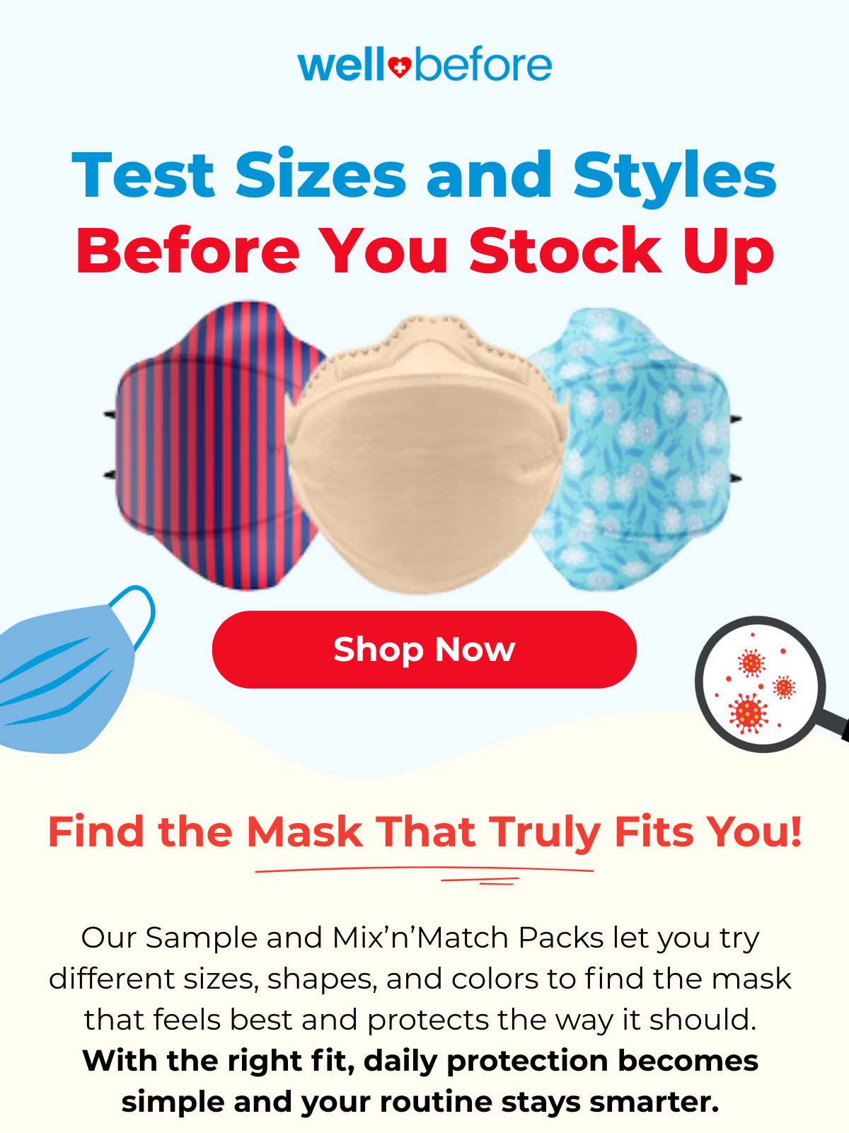 Test sizes and styles before you stock up
