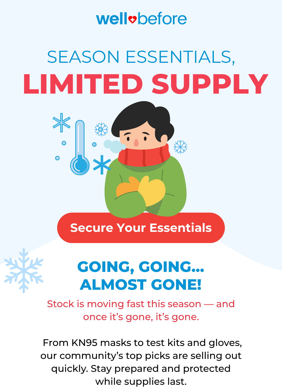 Stay Ready, Stay Safe — While Supplies Last.