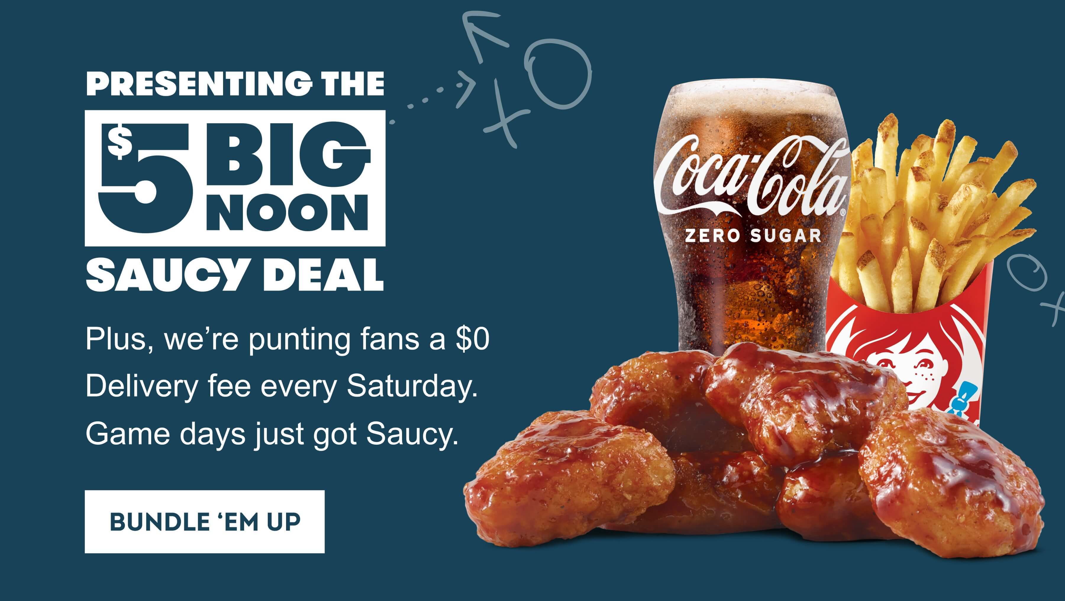 Presenting the $5 Big Noon Saucy Deal. Plus, we’re punting fans a $0 delivery fee every Saturday. Game days just got Saucy.