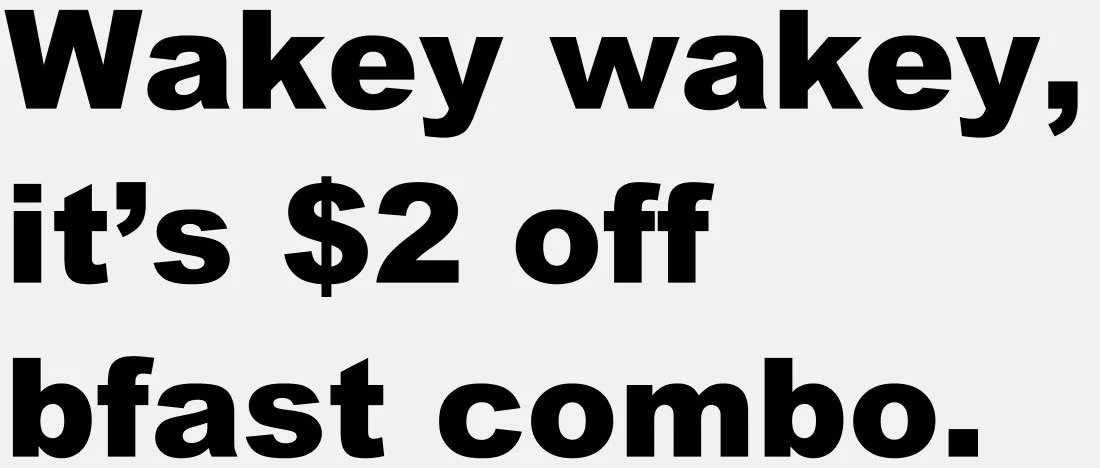 Wakey wakey, it’s $2 off bfast combo.