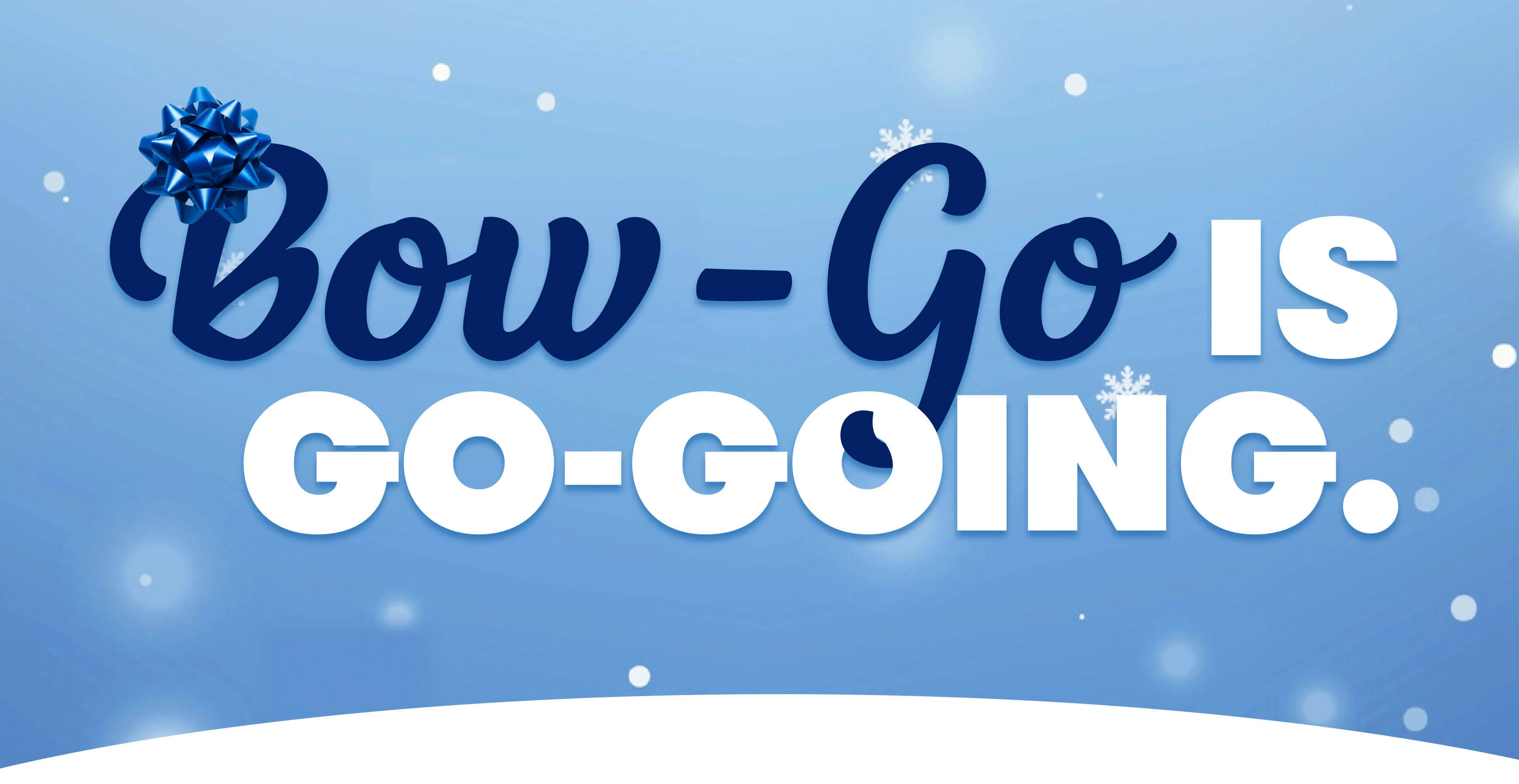 Goodbye, Bow-Go.