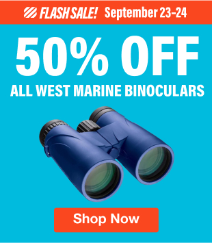 Flash Sale: 50% off West Marine Binoculars September 23-24 | Shop Now