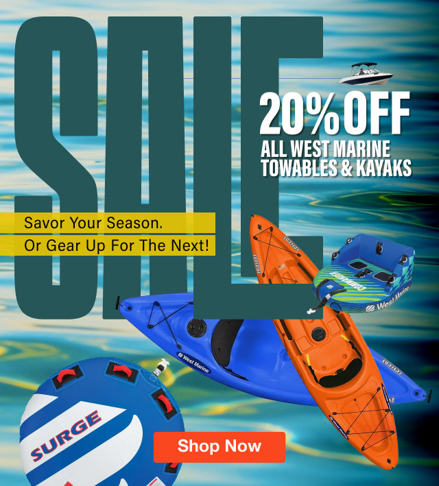 SALE - 20% OFF All West Marine Towables & Kayaks - Shop Now