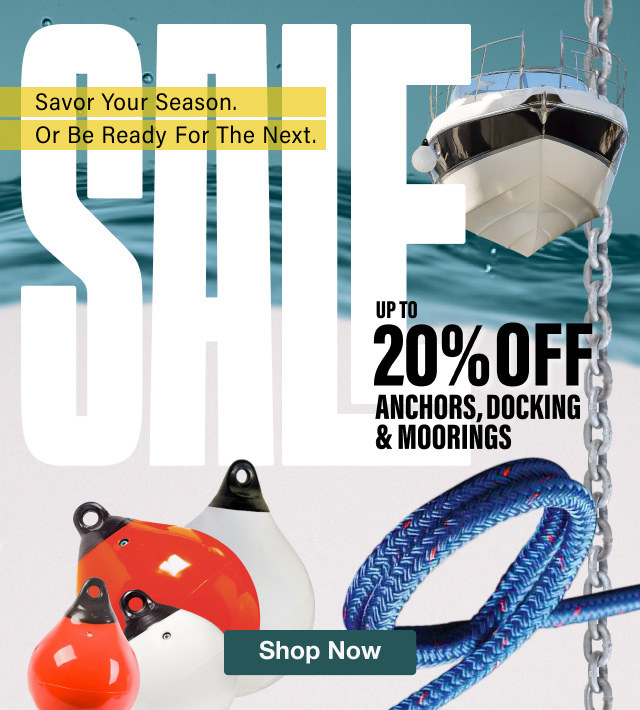 SALE Up To 20% OFF Anchors, Docking & Moorings - Shop Now