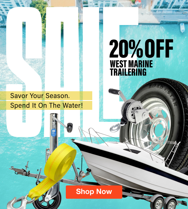 20% OFF West Marine Trailering. Savor Your Season. Spend It on the Water | Shop Now