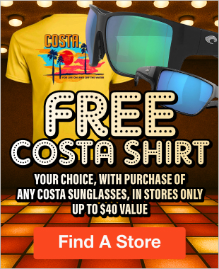 Free Costa Shirt Your Choice, with purchase of any Coasta Sunglasses, In Stores Only up to $40 Value - Find a Store