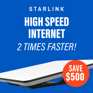 Starlink High Speed Internet - 2 Times Faster! Save $500 