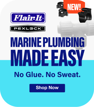 NEW Flair-It Pexlock - Marine Plumbing Made Easy. No Glue. No Sweat. Shop Now