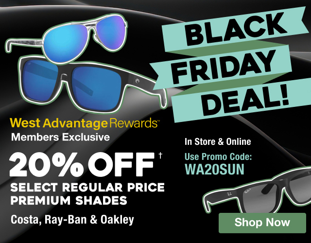 West Advantage Rewards Member Exclusive - 20% OFF† Select Regular Price Premium Shades - Costa, Ray-Ban & Oakley - Use Promo Code: WA20SUN - Shop Now