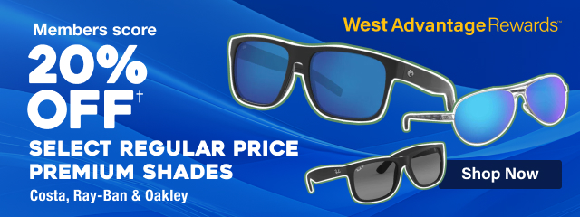 West Advantage Rewards Members Score 20% Off† Select regular price premium shades Costa, RayBan & Oakley | Shop Now