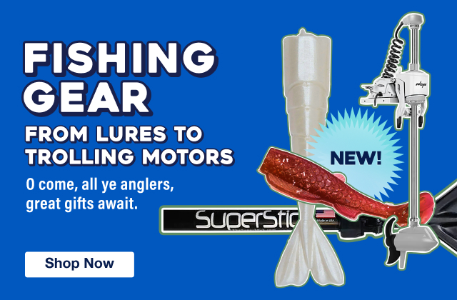 Fishing Gear from lures to trolling motors - Shop Now