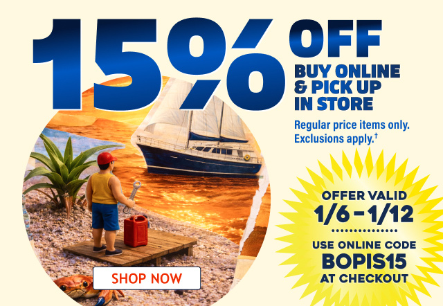15% OFF when you Buy Online & Pick Up In Store | Use Online Code BOPIS15 at checkout | Offer Valid 1/6-1/12 | Regular price items only. Exclusions apply.† | Shop Now