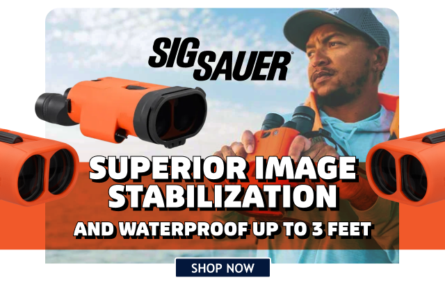 SIG SAUER | Superior Image Stabilization and Waterproof up to 3 feet. | SHOP NOW