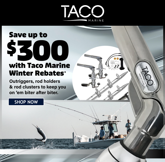 Save Up To $300 with Taco Marine Winter Rebates* - Shop Now