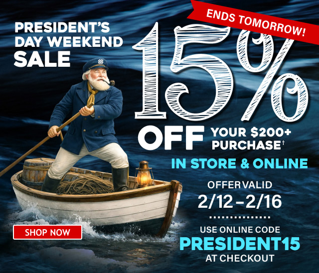 ENDS TOMORROW! President's Day Weekend Sale - 15% OFF Your $200 Purchase In Store & Online. Offer Valid 2/12-2/16 USE ONLINE CODE PRESIDENT15 AT CHECKOUT | SHOP NOW