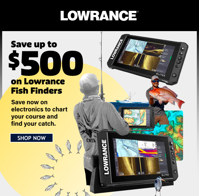 Save Up To $500 on Lowrance Fish Finders - Shop Now