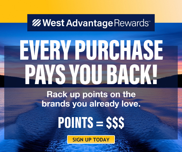 Every Purchase Pays You Back! West Advantage Rewards - Sign Up Now