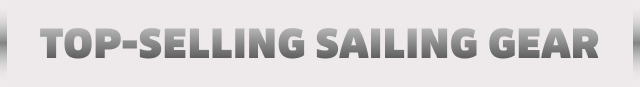 TOP-SELLING SAILING GEAR