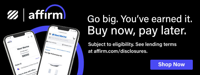 AFFIRM - WEST MARINE - Sign up with Affirm to see how much you could spend. Go big. You've earned it. Buy now, pay later. Shop Now