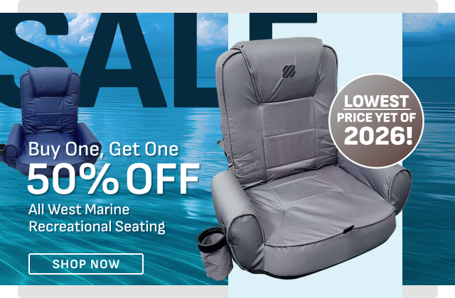 SALE Buy One Get One 50% Off All West Marine Recreational Seating | SHOP NOW