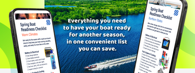 Everything you need to have your boat ready for another season, in one convenient list you can save. SHOP NOW