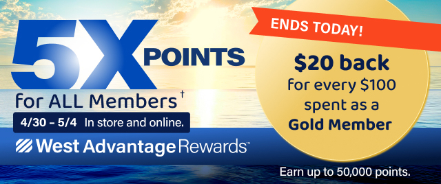 ENDS TODAY! 5X Points for ALL Members† 4/30 – 5/4 In Store and Online. $20 back for every $100 spent as a Gold Member - Earn up to 50,000 points.