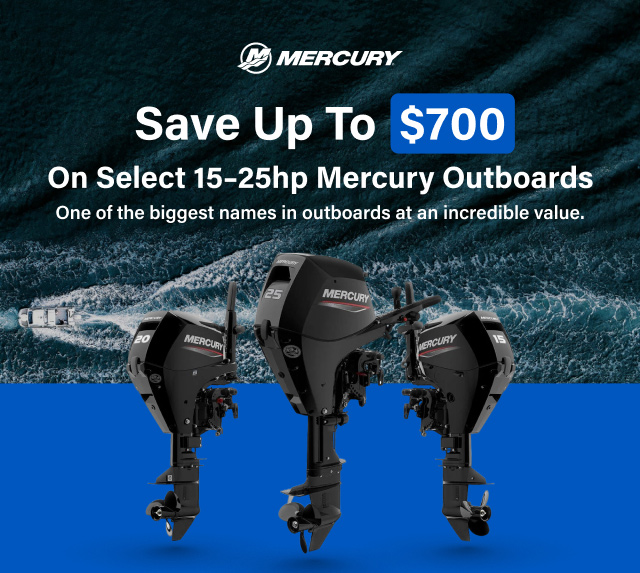 Save Up To $700 on select 15-25hp Mercury Outboards