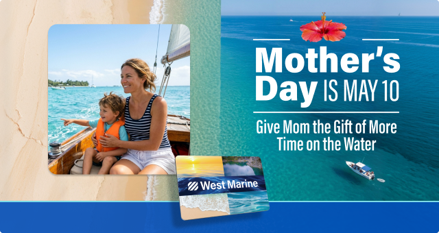 Mother's Day Is May 10th. Give Mom the gift of more time on the water.
