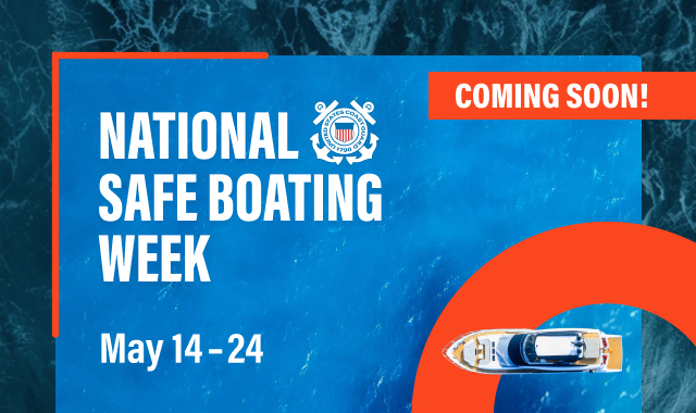 National Safe Boating Week May 14-24 Coming Soon!
