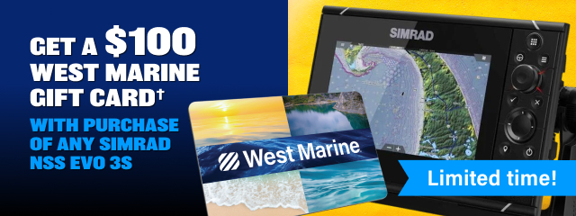 Get a $100 West Marine Gift Card†  with Purchase of any Simrad NSS Evo 3s