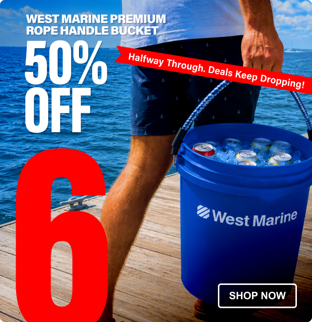 Day 6 - West Marine Premium Rope Handle Bucket 50% OFF - Shop Now