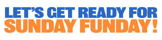 Let's Get Ready For Sunday Funday!  Shop Now