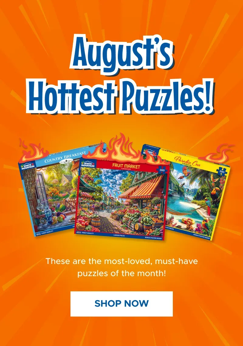 August's Hottest Puzzles! | Shop Now