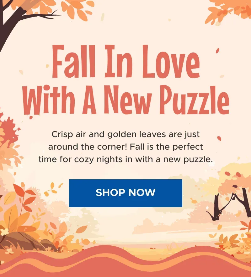 Fall in Love with a New Puzzle | Shop Now