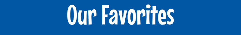 Our Favorites