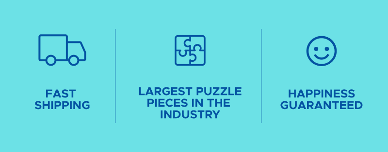 Fast Shipping | Largest Puzzle Pieces in the Industry | Happiness Guaranteed