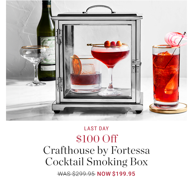 LAST DAY $100 Off Crafthouse by Fortessa Cocktail Smoking Box NOW $199.95