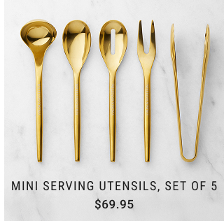 Mini Serving Utensils, Set of 5 - $69.95